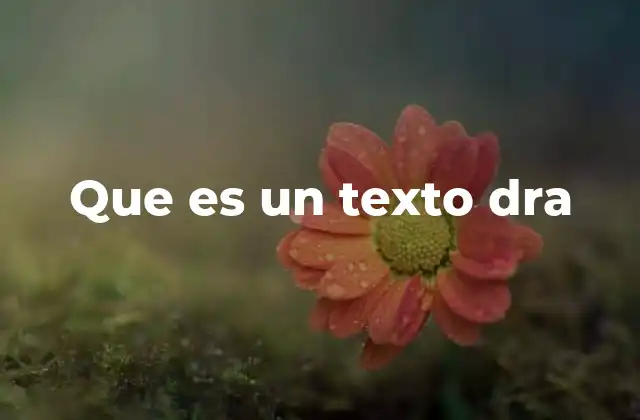 Que es un Texto Dra