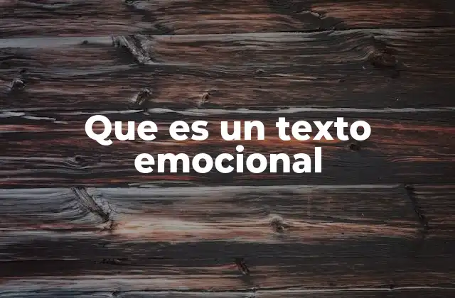 Que es un Texto Emocional