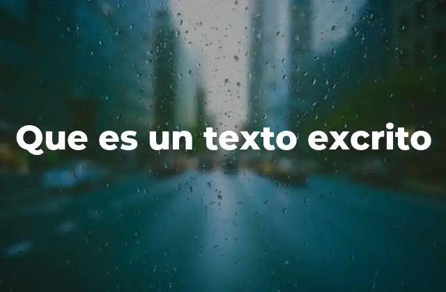 Que es un Texto Excrito