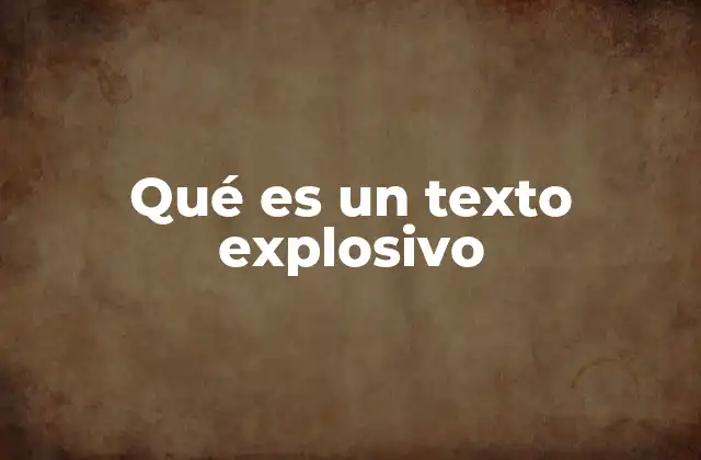 Qué es un Texto Explosivo