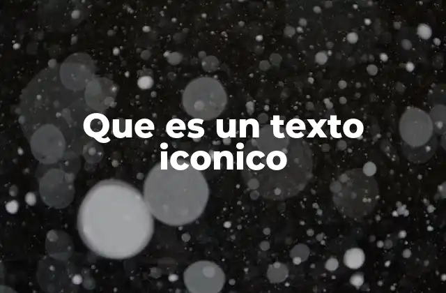 Que es un Texto Iconico