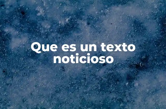 Que es un Texto Noticioso