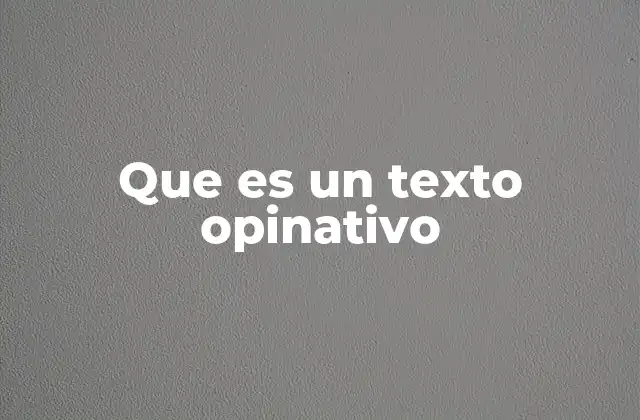 Que es un Texto Opinativo