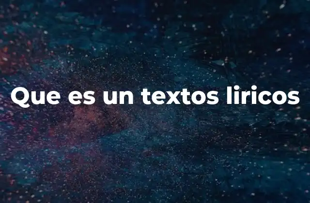 Que es un Textos Liricos