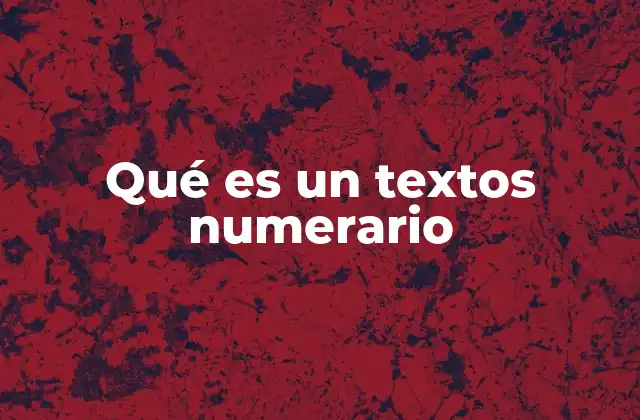 Qué es un Textos Numerario