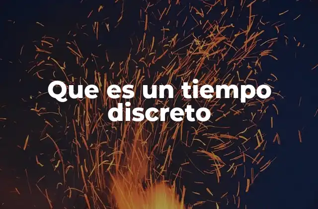 Modelado de sistemas con tiempo discreto