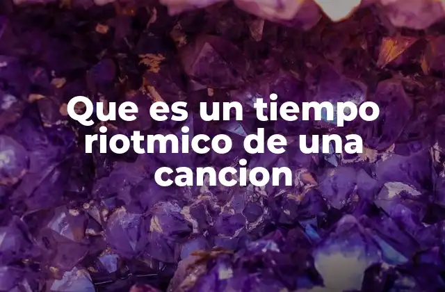 Que es un Tiempo Riotmico de una Cancion 2 La importancia del ritmo en la percepción musical