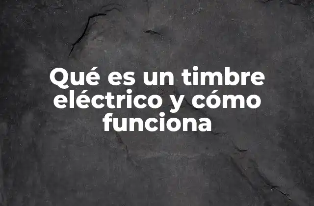 El funcionamiento interno del timbre eléctrico