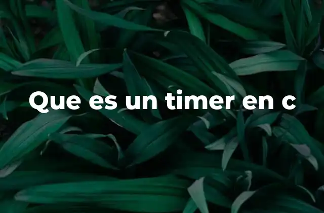 Que es un Timer en C