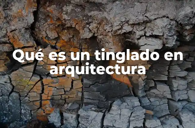 Qué es un Tinglado en Arquitectura