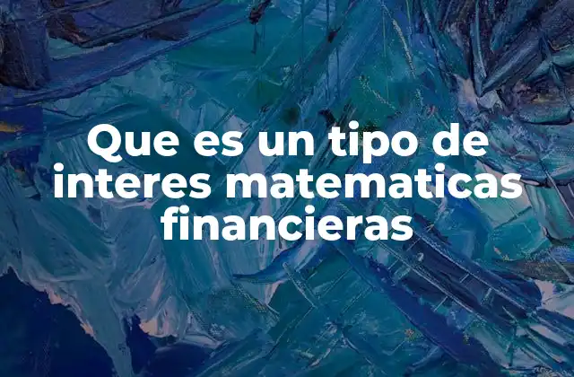 La importancia del cálculo financiero en decisiones económicas