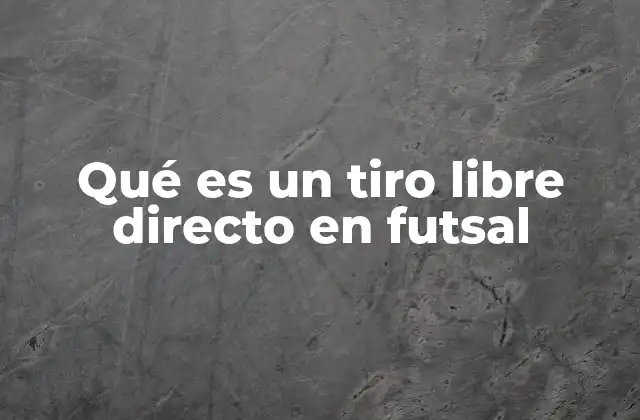 La importancia del tiro libre directo en la estrategia del futsal