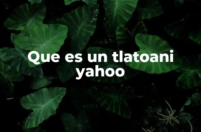 Que es un Tlatoani Yahoo