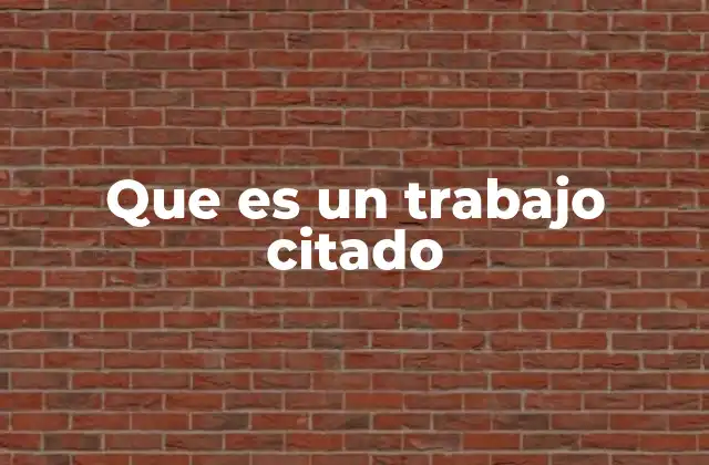 Que es un Trabajo Citado
