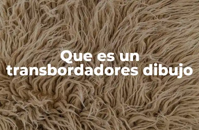 Que es un Transbordadores Dibujo