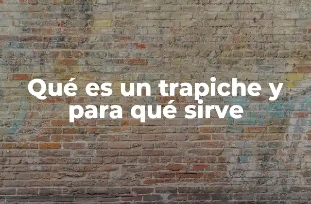 La historia y evolución de los trapiches en América Latina