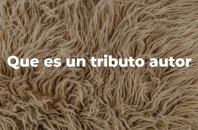 Que es un Tributo Autor