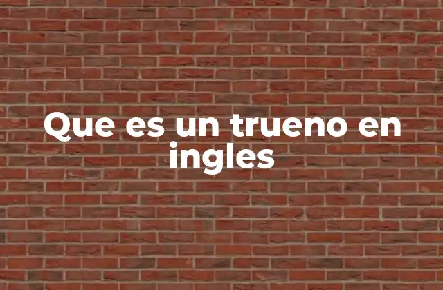 Que es un Trueno en Ingles