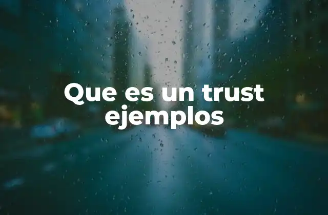 Que es un Trust Ejemplos 2 La evolución de las estructuras de mercado