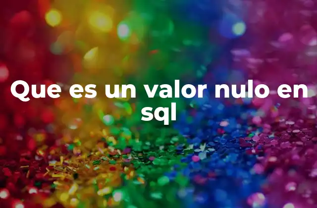 La importancia de los valores nulos en la gestión de datos