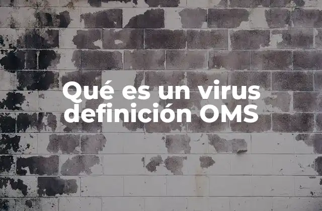Qué es un Virus Definición Oms
