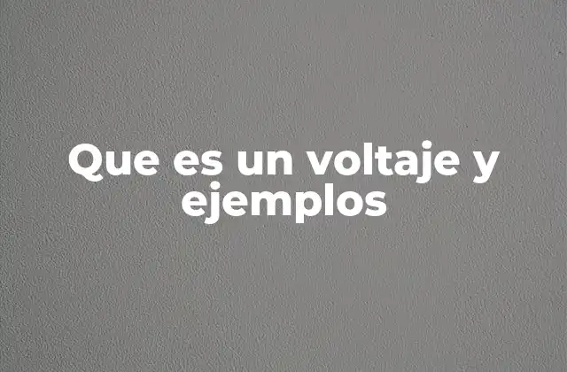Que es un Voltaje y Ejemplos 2 El papel del voltaje en los circuitos eléctricos