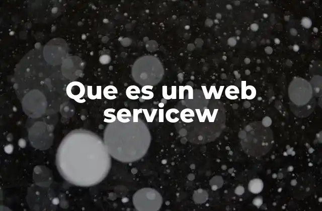 Que es un Web Servicew