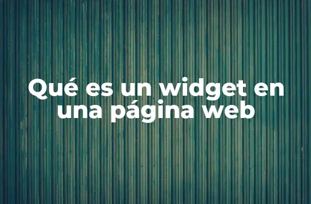 Qué es un Widget en una Página Web