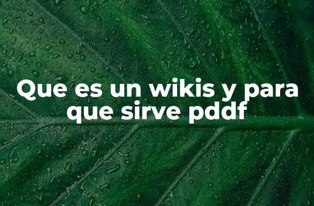 Que es un Wikis y para que Sirve Pddf
