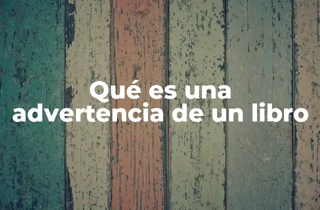 Qué es una Advertencia de un Libro