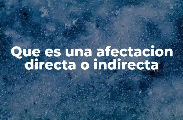 La importancia de distinguir entre afectaciones en la toma de decisiones