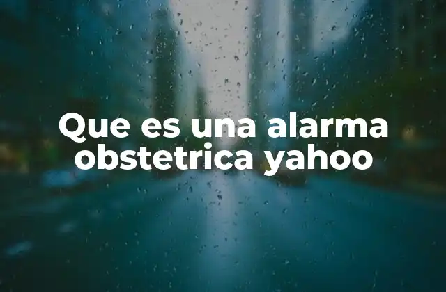 Que es una Alarma Obstetrica Yahoo 23 Cómo se identifican las alarmas obstétricas