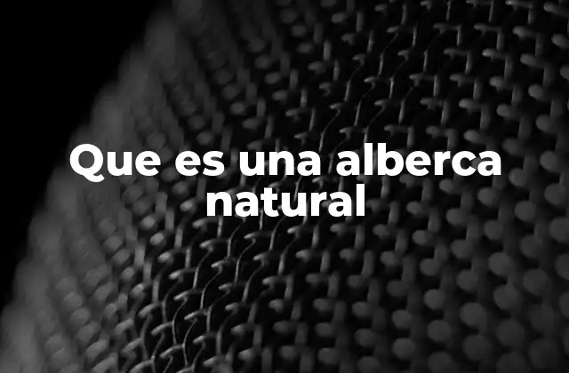 Las formaciones de agua sin intervención humana
