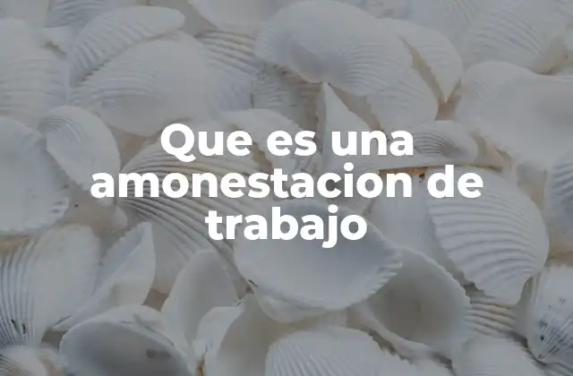Tipos de amonestaciones laborales