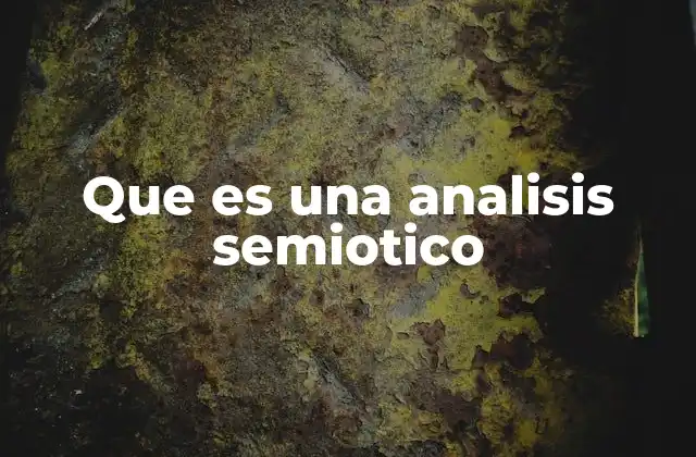 Cómo se aplica el análisis semiótico en la comunicación moderna