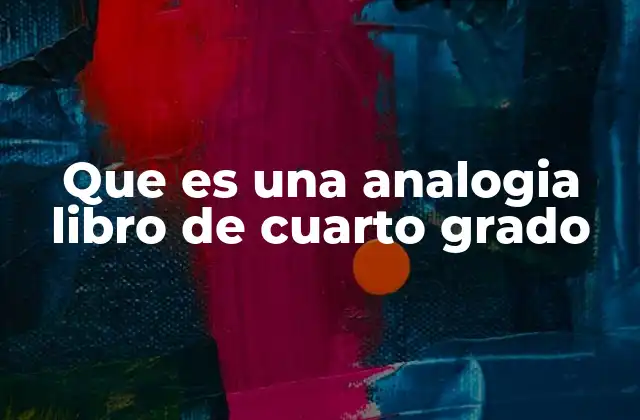 Que es una Analogia Libro de Cuarto Grado