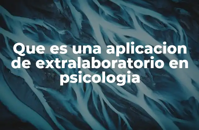 El impacto de la tecnología en la observación psicológica fuera del laboratorio
