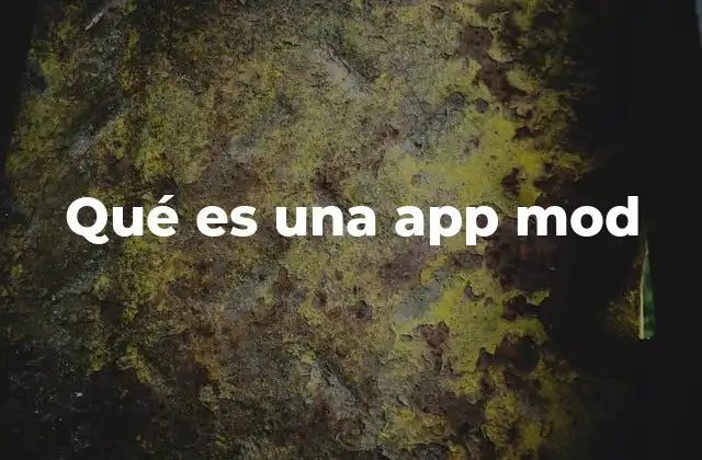 Qué es una App Mod