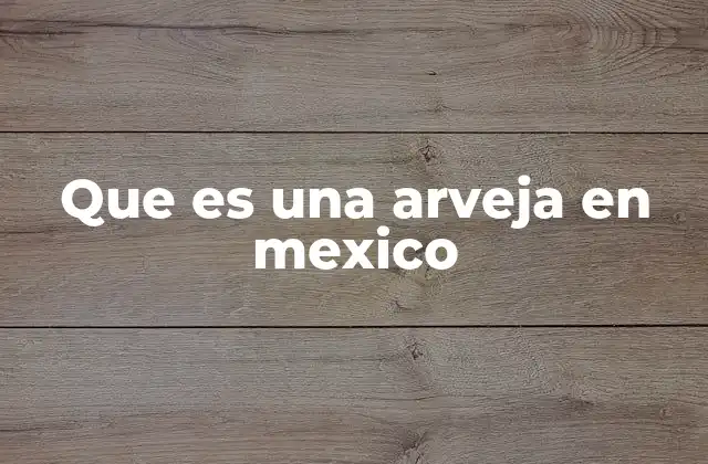 Que es una Arveja en Mexico 2 La importancia de la arveja en la dieta mexicana