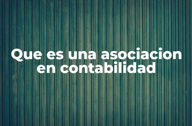 La importancia de las relaciones entre entidades en el entorno contable