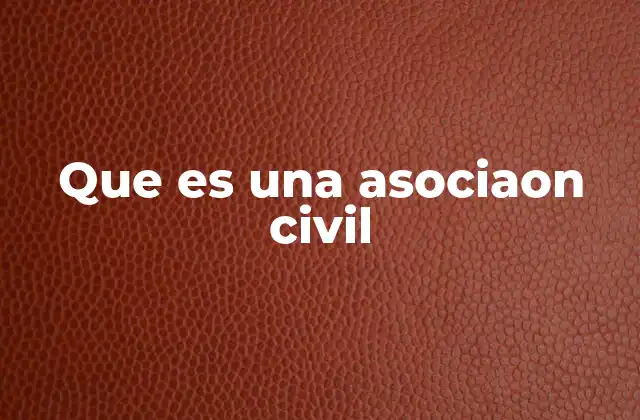 Que es una Asociaon Civil