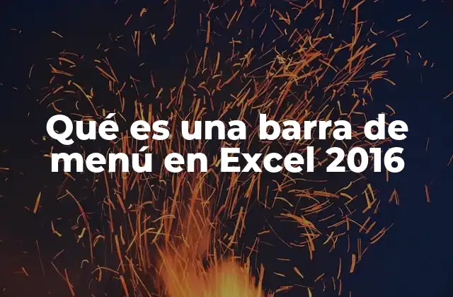 Qué es una Barra de Menú en Excel 2016