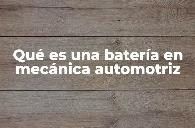 Qué es una Batería en Mecánica Automotriz 2 El papel de la batería en el sistema eléctrico del automóvil