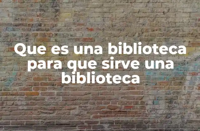 La importancia de las bibliotecas en la sociedad