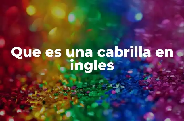 Que es una Cabrilla en Ingles