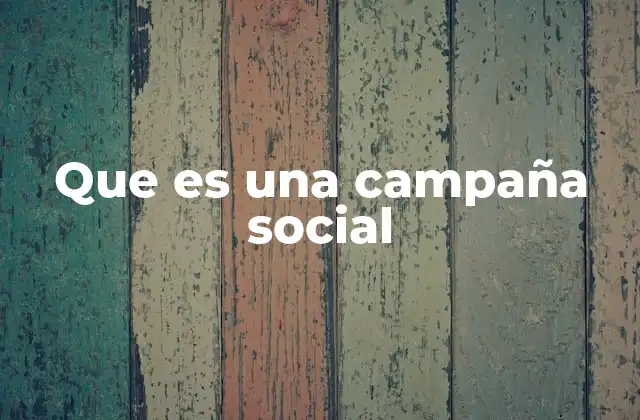 Que es una Campaña Social