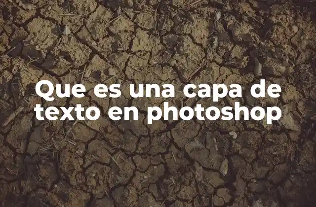 Que es una Capa de Texto en Photoshop
