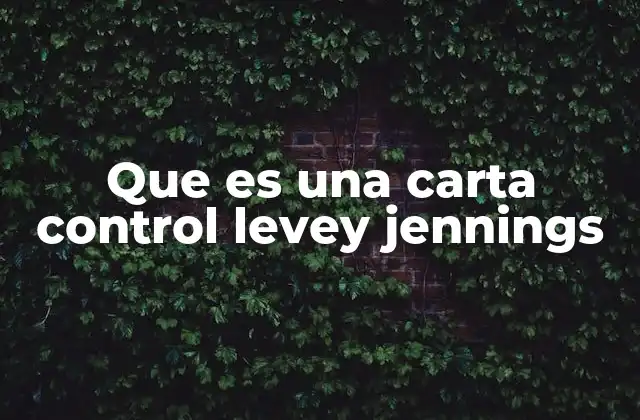 Que es una Carta Control Levey Jennings 2 Aplicación de la carta de control en procesos industriales y clínicos