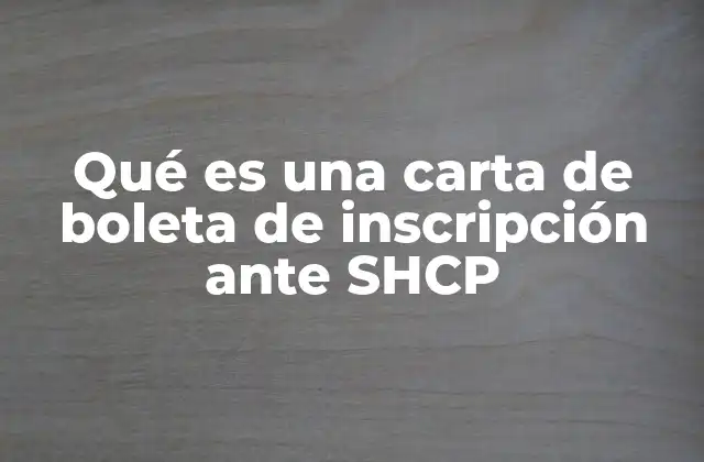 El proceso para obtener una carta de boleta ante SHCP