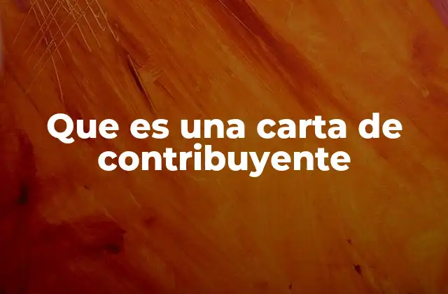 Que es una Carta de Contribuyente